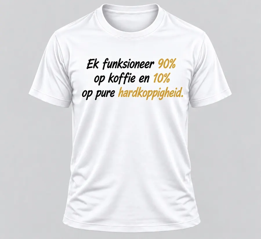 White Hardkoppigheid T-shirt with Afrikaans coffee slogan in black and gold