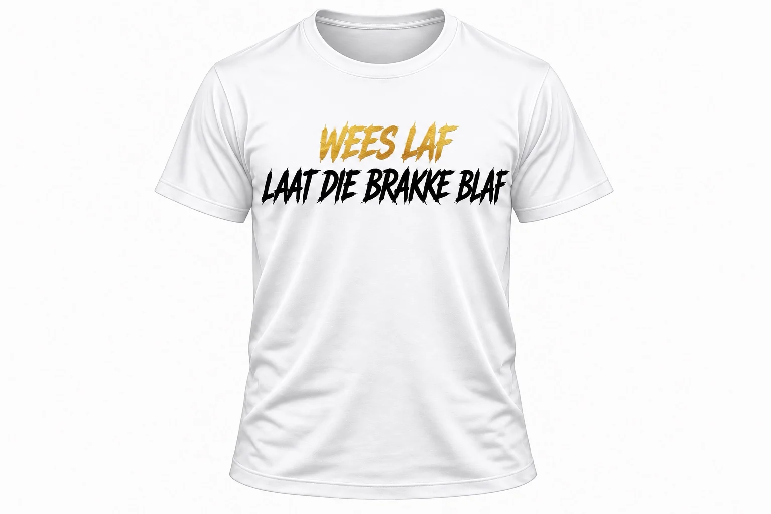 White Wees Laf T-shirt with gold and black Laat Die Brakke Blaf print